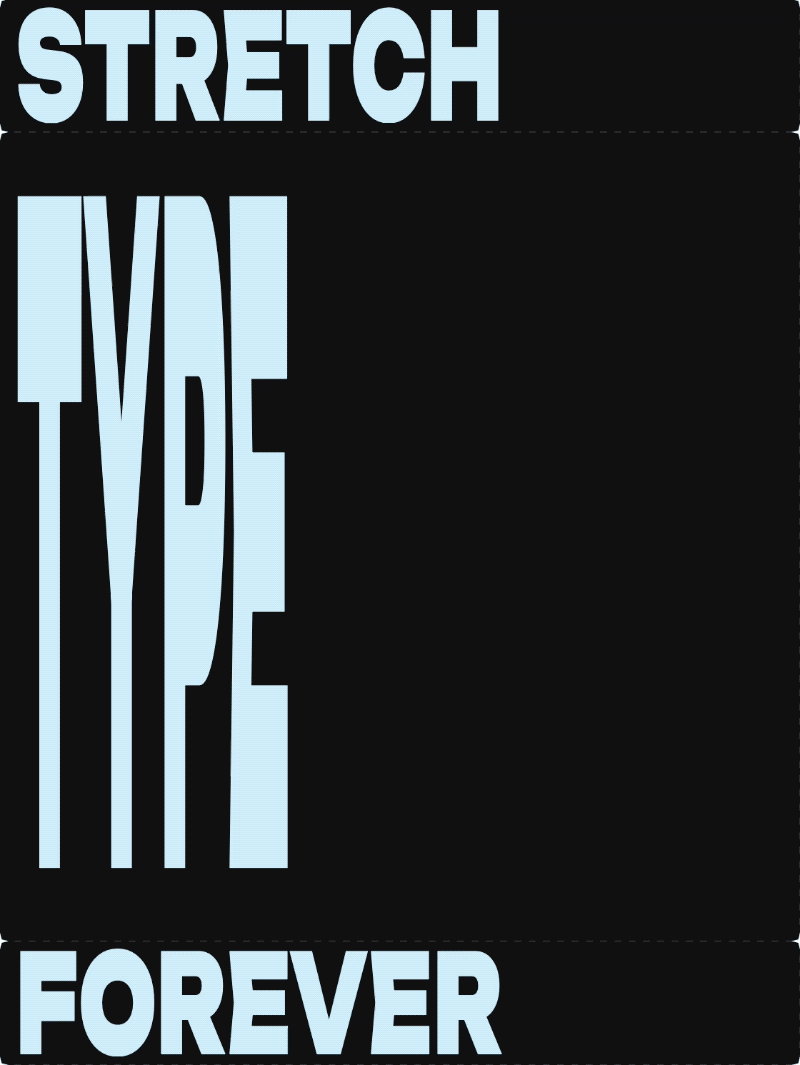 Blue stretch type poster reading stretch type forever